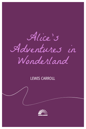 Book cover of Alice's Adventures in Wonderland