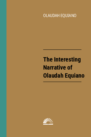 Book cover of The Interesting Narrative of Olaudah Equiano