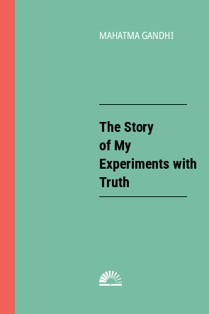 Book cover of The Story of My Experiments with Truth