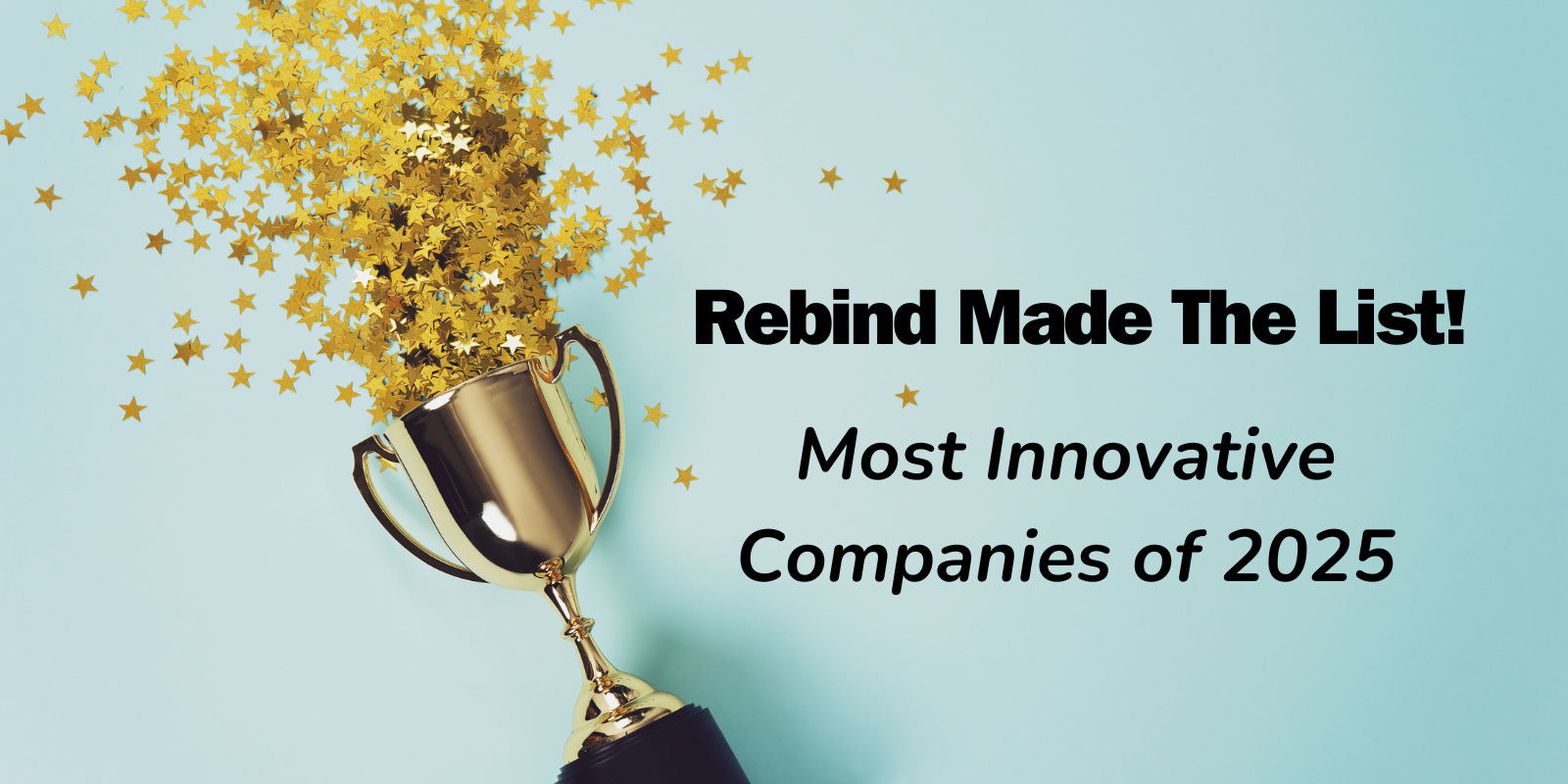 Rebind Named to Fast Company’s List of the World’s Most Innovative Companies of 2025